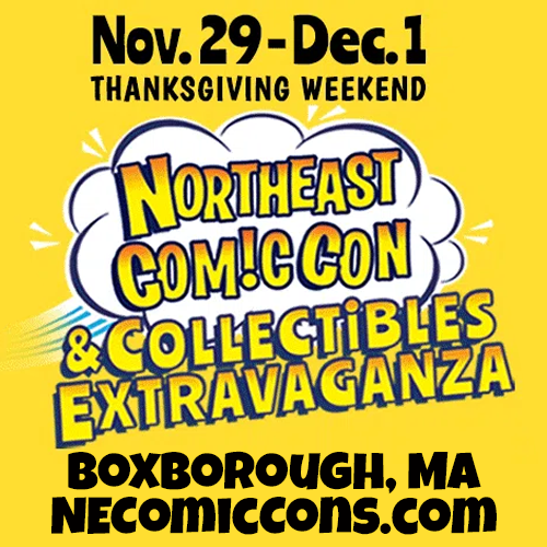 NEComicCon - November 29 - December 1, 2024 - Brimfield Antiques Flea Market