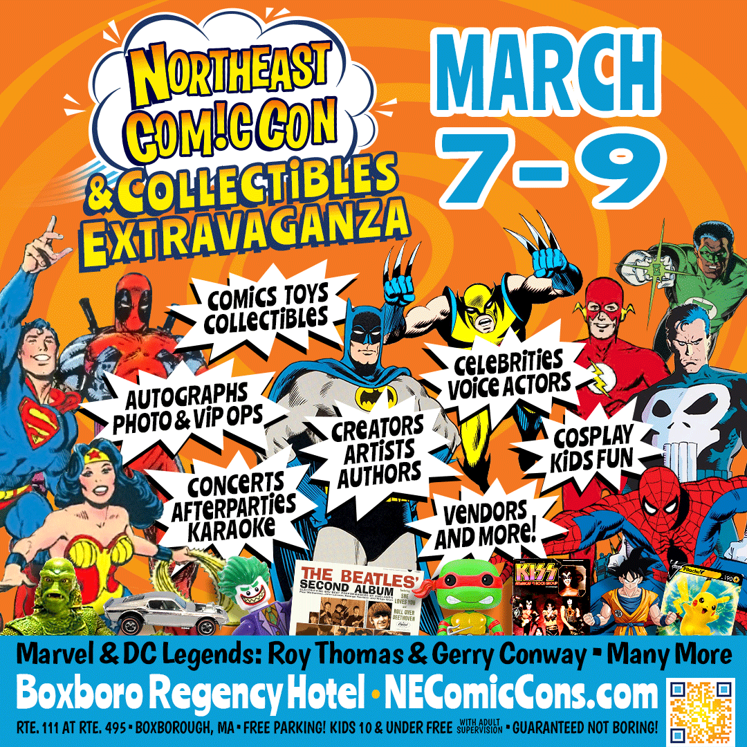 NorthEast ComicCon & Collectibles Extravaganza - March 7-9, 2025 - Brimfield Antique Flea Market