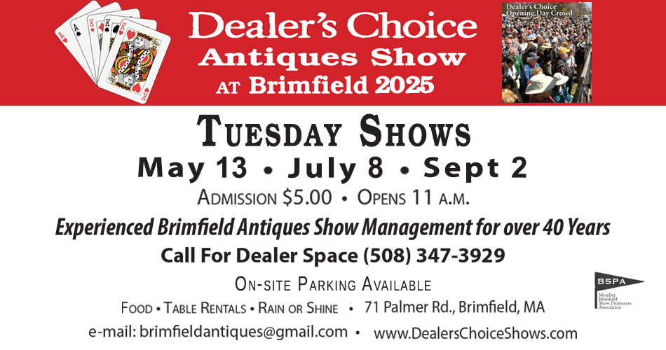 Dealer's Choice Antiques Show 2025 - Tuesday Shows - Brimfield Antique Flea Market